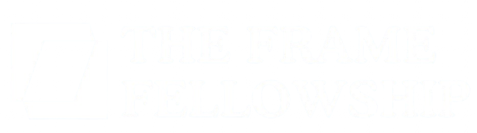 THE FRAME FELLOWSHIP